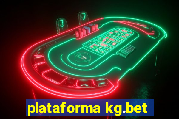 plataforma kg.bet